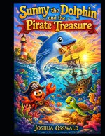 Sunny the Dolphin and the Pirate Treasure
