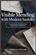 Visible Mending with Modern Sashiko