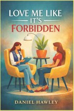 Love Me Like It's Forbidden
