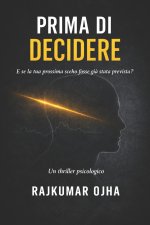 PRIMA DI DECIDERE
