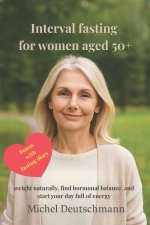 Interval fasting for women aged 50+