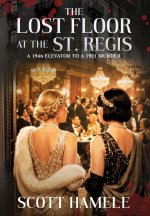 The Lost Floor at the St. Regis
