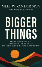 Bigger Things