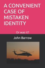 A CONVENIENT CASE OF MISTAKEN IDENTITY