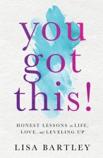 You Got This!