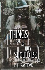 THINGS ARE AS THEY SHOULD BE And Other Words To Die For