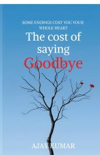 The cost of saying Goodbye