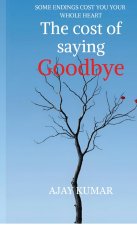 The cost of saying Goodbye