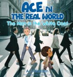 Ace in the real world