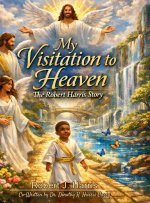 My Visitation to Heaven