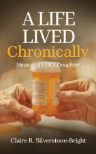 A Life Lived Chronically