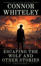 Escaping The Wolf and Other Stories
