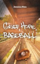 Grief, Hope, Baseball