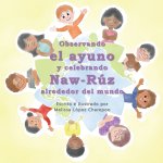 Observando en ayuno y celebrando Naw-Ruz alrededor del mundo