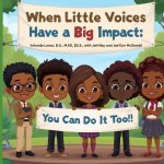 When Little Voices Have A Big Impact