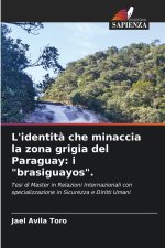 L'identità che minaccia la zona grigia del Paraguay