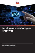 Intelligences robotiques créatives