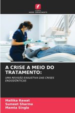 A CRISE A MEIO DO TRATAMENTO