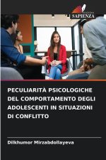 PECULIARITÀ PSICOLOGICHE DEL COMPORTAMENTO DEGLI ADOLESCENTI IN SITUAZIONI DI CONFLITTO