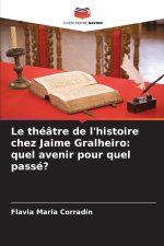 Le théâtre de l'histoire chez Jaime Gralheiro