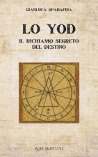yod. Il richiamo segreto del destino