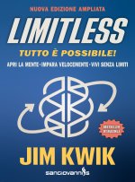 Limitless. Tutto è possibile! Apri la mente, impara velocemente e vivi senza limiti