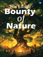 The Edible Bounty of Nature