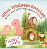 When Kindness Knocked