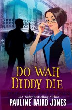 Do Wah Diddy Die