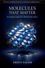 MOLECULES THAT MATTER