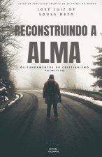 Reconstruindo a Alma