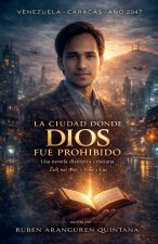 LA CIUDAD DONDE DIOS FUE PROHIBIDO