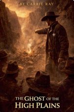 The Ghost of the High Plains
