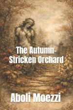 The Autumn-Stricken Orchard