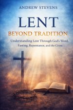 LENT BEYOND TRADITION