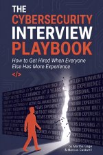 The Cybersecurity Interview Playbook