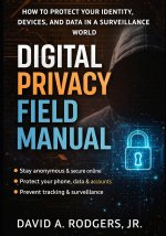Digital Privacy Field Manual