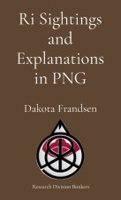 Ri Sightings and Explanations in PNG