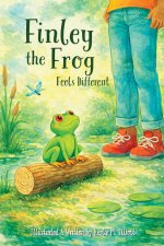 Finley the Frog Feels Different