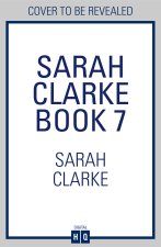 Sarah Clarke Book 7