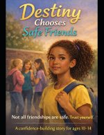 Destiny Chooses Safe Friends