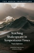 Teaching Shakespeare in Tempestuous Times