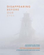 Disappearing Before Our Eyes