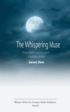 THE WHISPERING MUSE WORDS CHOOSE THEIR POETS