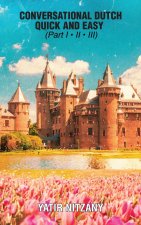 Conversational Dutch Quick and Easy - Part 1, 2, And 3