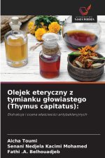 Olejek eteryczny z tymianku głowiastego (Thymus capitatus)