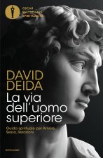 via dell'uomo superiore. Guida spirituale per amore, sesso, relazioni