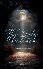 The Quite Unclench The Journey from Grief to Acceptance and Letting Go.