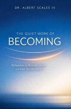 The Quiet Work of Becoming