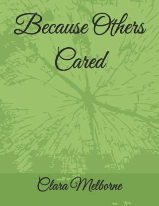 Because Others Cared